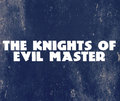 The Knights of Evil Master image