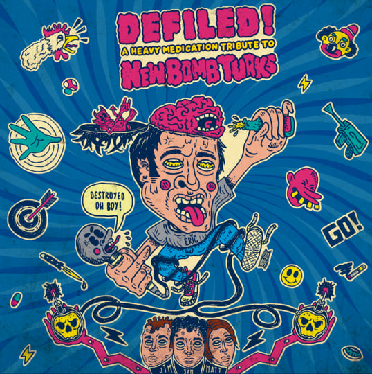 Defiled! A Heavy Medication Tribute to New Bomb Turks | Various
