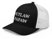 Outlaw Papaw Trucker Hat photo 