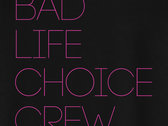 Bad Life Choice Crew T-shirt (BLACK) photo 