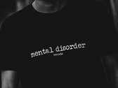 MENTAL DISORDER · T-SHIRT photo 