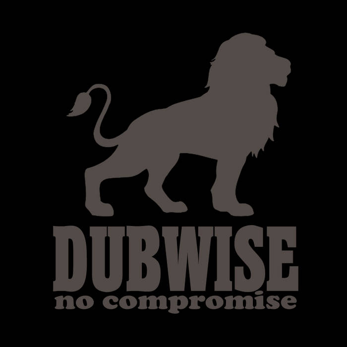 洋楽 INTERNATIONAL DUBWISE / UNIVERSAL DUB Music | Dubwise No Compromise