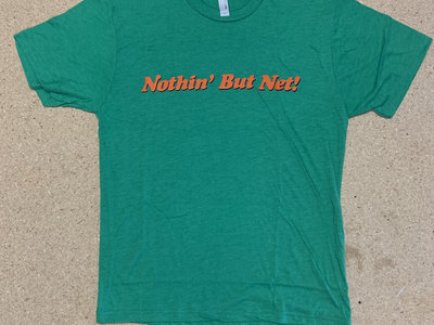 "Nothin' But Net!" t-shirt main photo