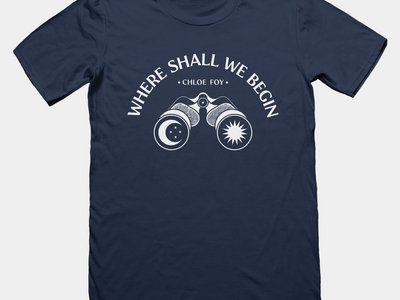 Where Shall We Begin - Navy T-shirt main photo