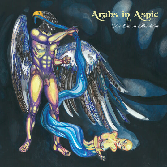 Far Out In Aradabia | Arabs in Aspic