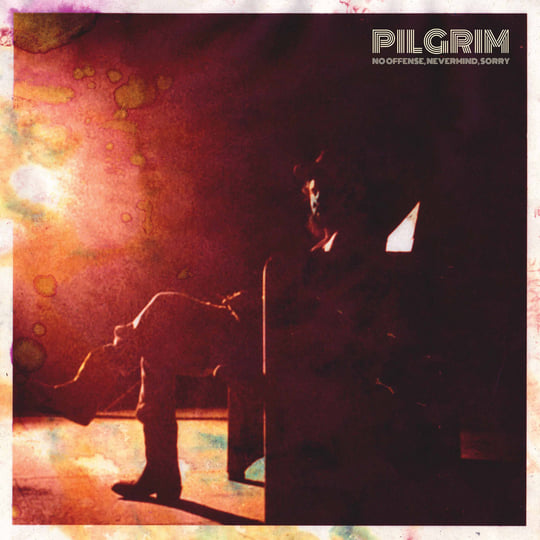 No Offense, Nevermind, Sorry | Pilgrim | Horton Records No Offense, Nevermind, Sorry | Pilgrim | Horton Records