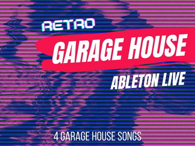 Retro - Garage House - Ableton Live (By Jeremy Sylvester) main photo