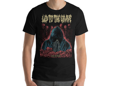 Led To The Grave - Pray For Death T-Shirt main photo