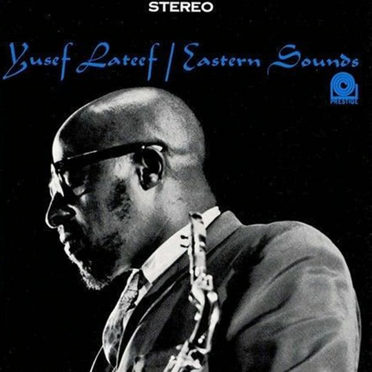 輝い Eastern Sounds | Yusef Lateef 洋楽