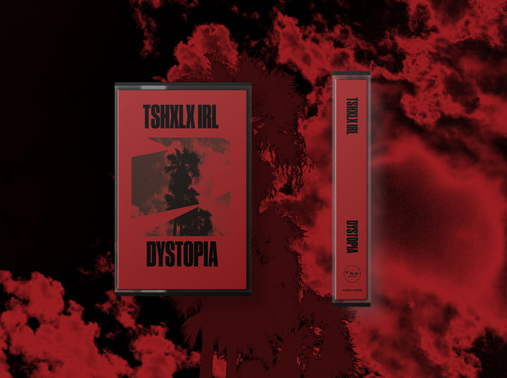 Dystopia LP | tshxlx irl