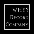 WHY? Record Company image