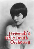 Jeremiah's Life & Death Orchestra image