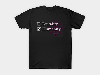 MaLT Choose Humanity Shirt main photo