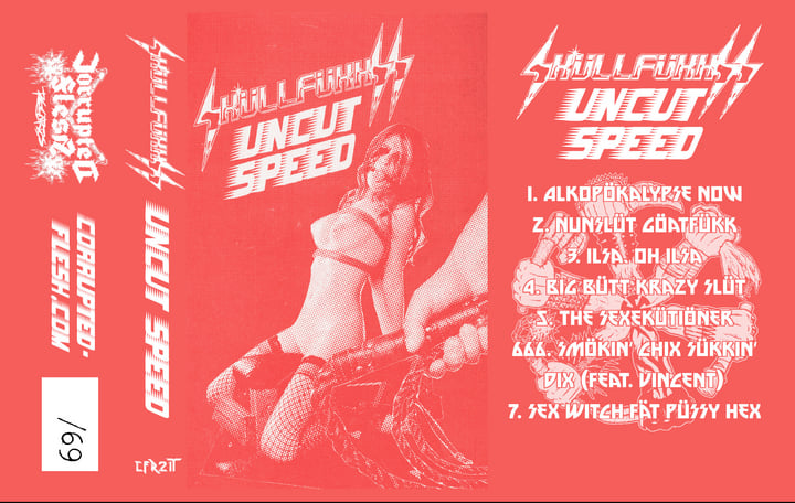 Uncut Speed | Sküllfükk Satänik Slüts | Corrupted Flesh Records