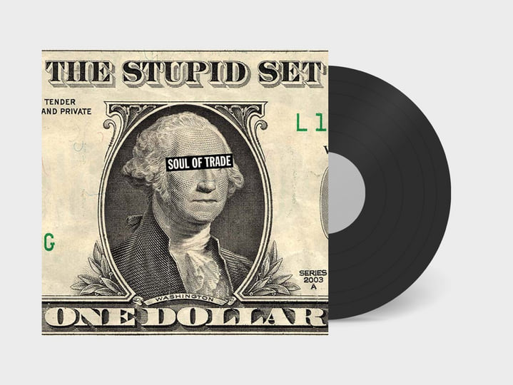Soul Of Trade | THE STUPID SET | Spittle Records