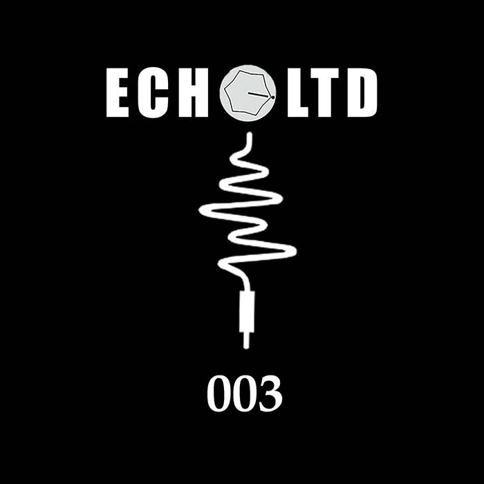 ECHO LTD 006 LP | SND & RTN | ECHO LTD