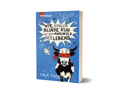 FALK FATAL – Wir spielen Blinde Kuh auf dem Minenfeld des Lebens main photo