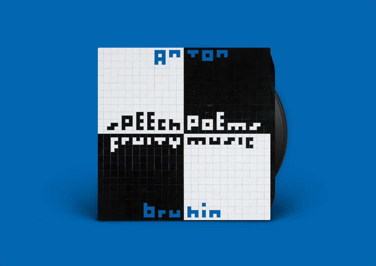 Speech Poems / Fruity Music | Anton Bruhin | Black Truffle