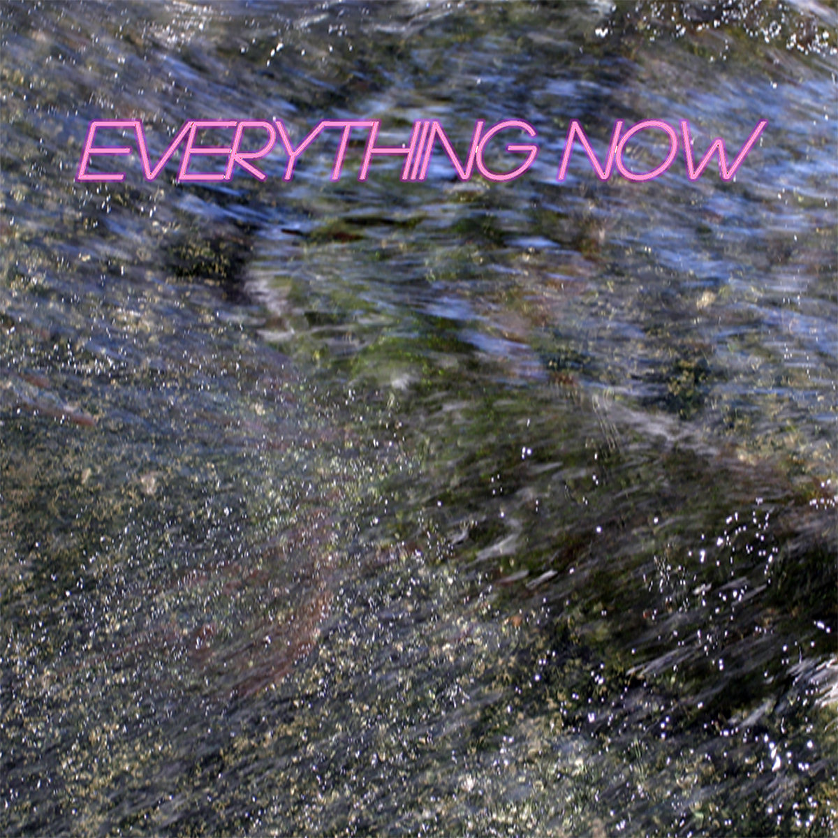 Everything Now Everything Now
