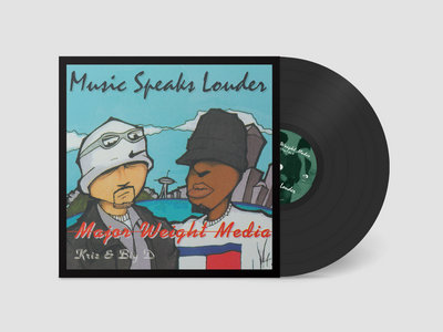 Major Weight Media- Music Speaks Louder Ltd Edition Vinyl! main photo