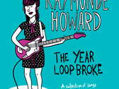 RAYMONDE HOWARD - HALFBOB - The Year Loop Broke (limited edition), includes "A collection of songs 2006-2021" CD photo 