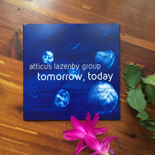 Tomorrow, Today | Atticus Lazenby Group | Atticus Lazenby Tomorrow, Today | Atticus Lazenby Group | Atticus Lazenby
