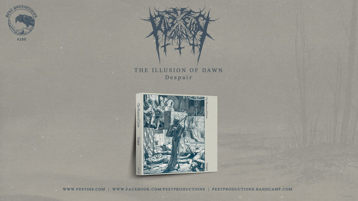 Despair | THE ILLUSION OF DAWN | Pest Productions