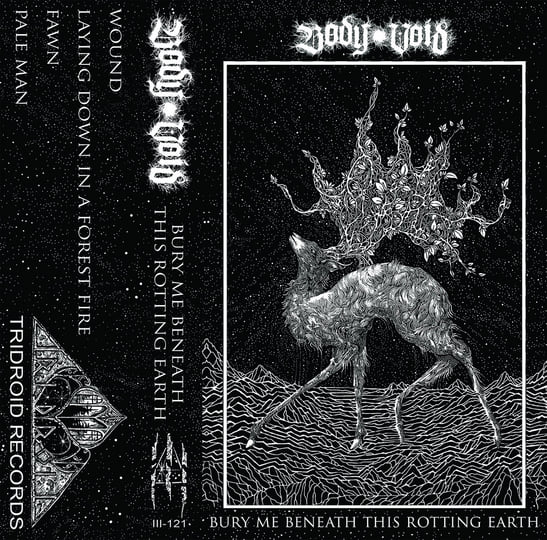 Bury Me Beneath This Rotting Earth | Body Void