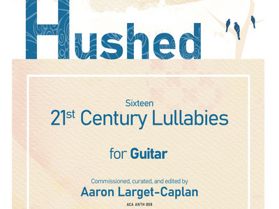HUSHED – SCORES of the New Lullaby Project Anthology, Volume 2 main photo
