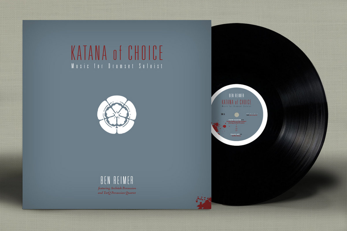Katana of Choice - Music For Drumset Soloist | Ben Reimer