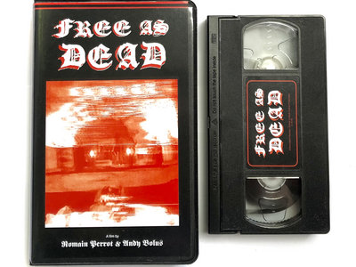 FREE AS DEAD - by Romain Perrot & Andy Bolus VHS main photo