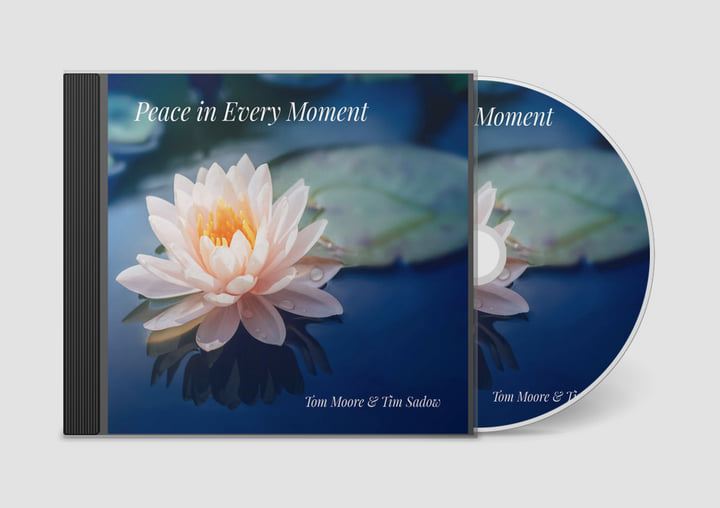 Peace in Every Moment | Tom Moore & Tim Sadow | Heart Dance Records