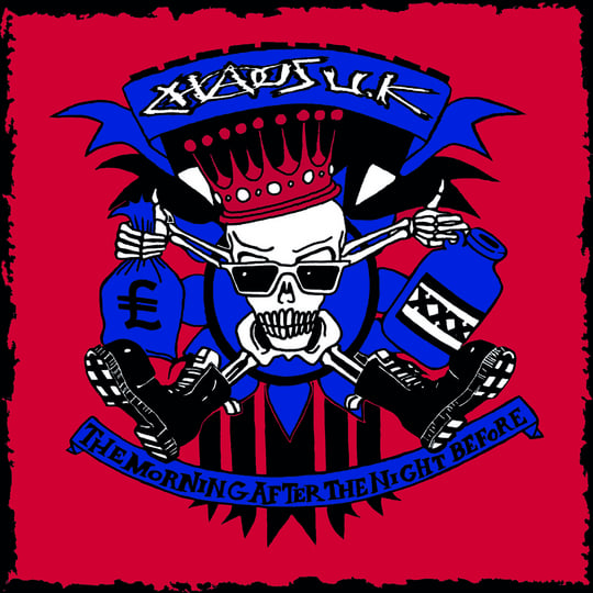 Chaos UK - The Morning After The Night Before | Chaos UK