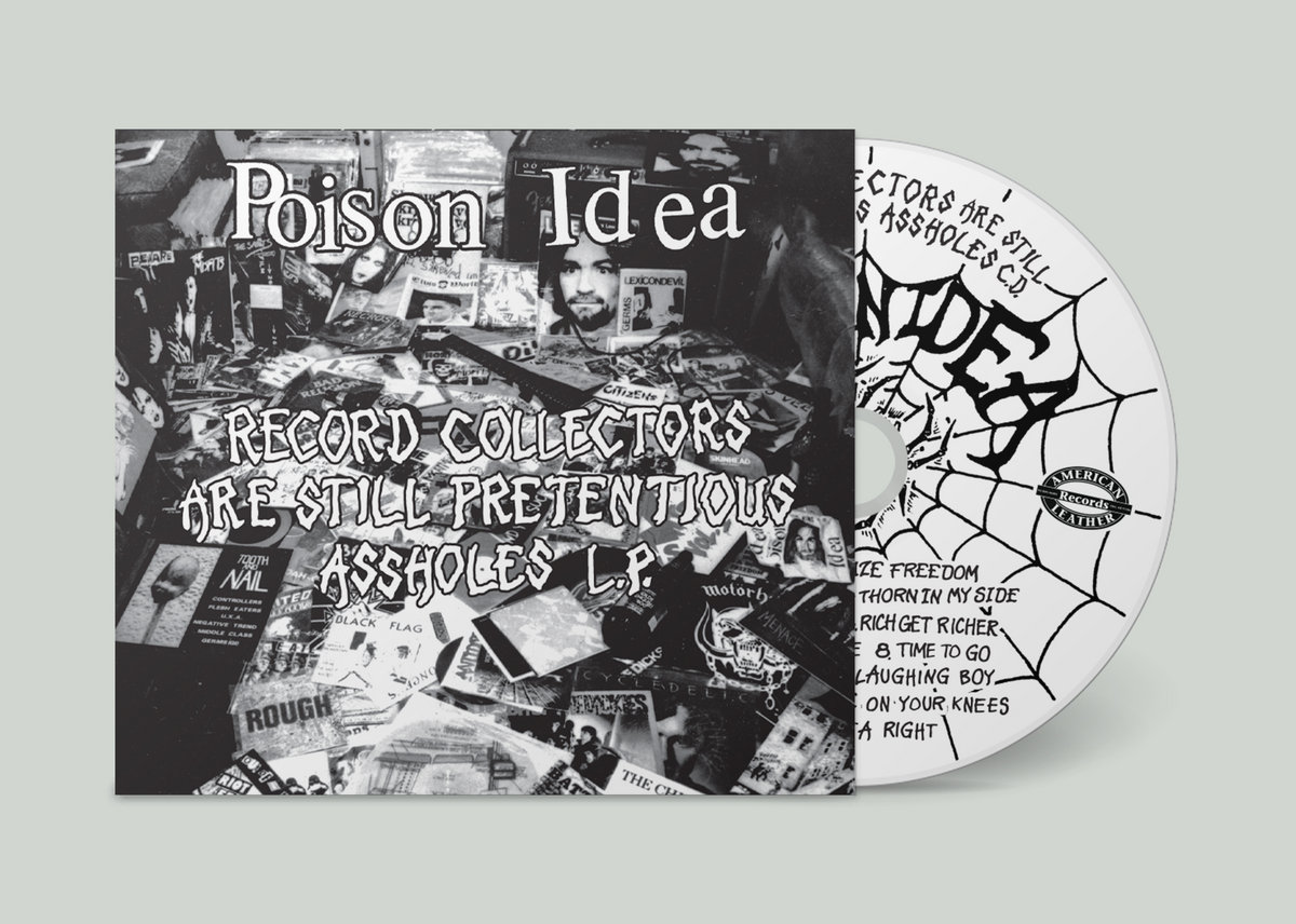 Record Collectors Are Still Pretentious Assholes Poison Idea