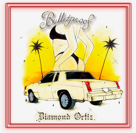 Bulletproof | Diamond Ortiz