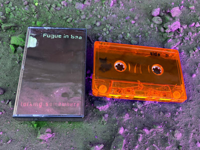 Fugue In Sea - Lurking Somewhere DISTRO CASSETTE (High Mage Productions) main photo