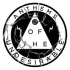 Anthems of The Undesirable thumbnail