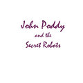 John Poddy and the Secret Robots image
