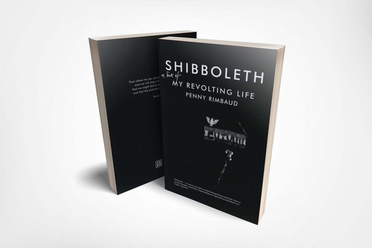 Book - Shibboleth: My Revolting Life | Penny Rimbaud