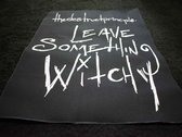 LEAVE SOMETHING WITCHY - 11x17 Back Patch photo 