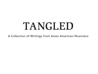 Tangled, A Collection of Writings from Asian American Musicians main photo