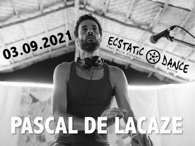 TICKET: Ecstatic Dance | 03 September | PASCAL DE LACAZE main photo