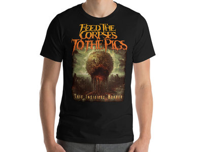 Feed The Corpses To The Pigs - This Insidious Horror T-Shirt main photo