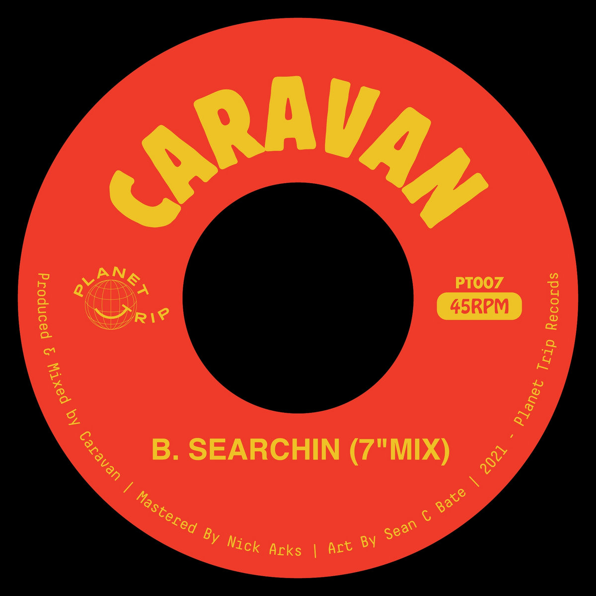 PT007 - Rhum Dérangé / Searchin | Caravan | Planet Trip Records