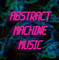 Abstract Machine Music image