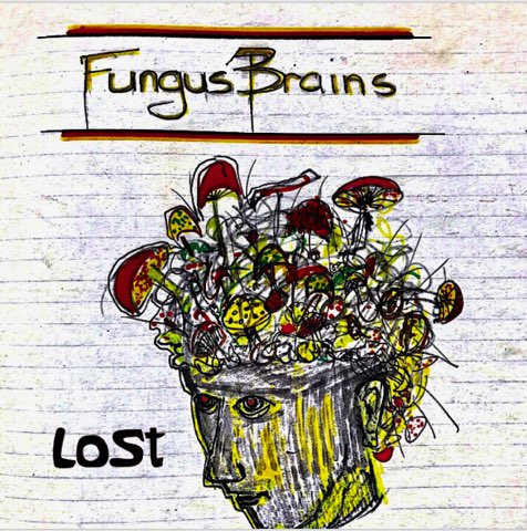 Lost | Fungus Brains