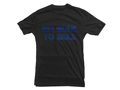 No Soul To Sell T-Shirt (Unisex) - Black main photo