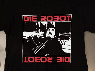 Die Robot T-Shirt Mirror Design main photo