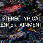 Stereotypical Entertainment thumbnail