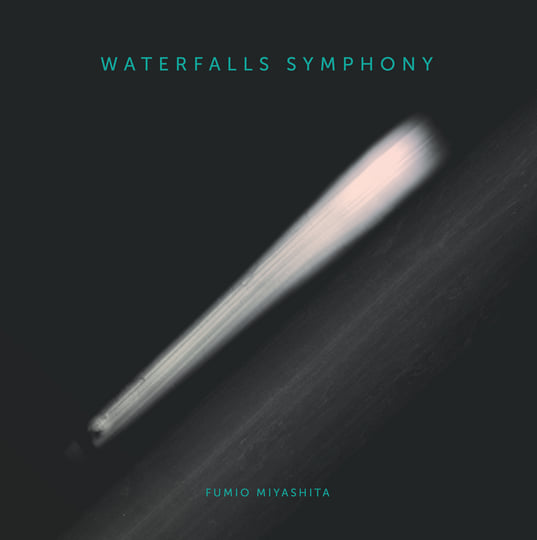 Waterfalls Symphony | Fumio Miyashita | Personal Affair